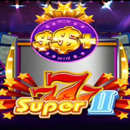 Exploring the Thrills of Super777II on the 70 GAME⭐️ ONLINE PLATAFORMA OFICIAL
